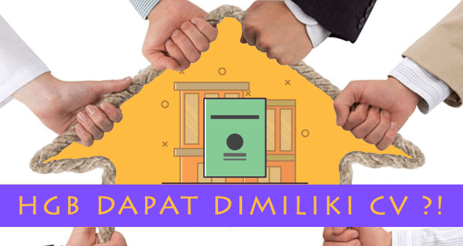 Hak Guna Bangunan (HGB) Dapat Dimiliki Commanditaire Vennootschap (CV) ?!_1