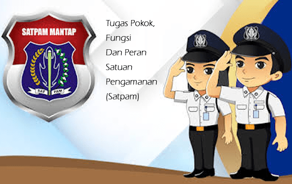 Tugas Pokok, Fungsi Dan Peran Satuan Pengamanan (Satpam)_1